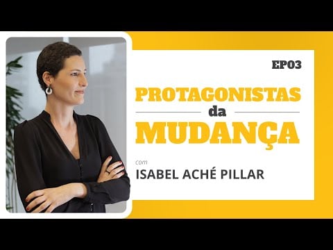 Imagem referente à notícia: Protagonistas da Mudança: Isabel Aché Pillar